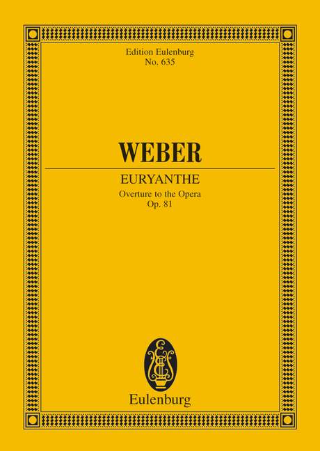 Weber: Euryanthe Opus 81 JV 291 (Study Score) published by Eulenburg